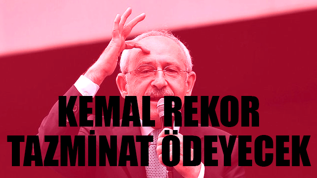 Kılıçdaroğlu rekor tazminat ödeyecek