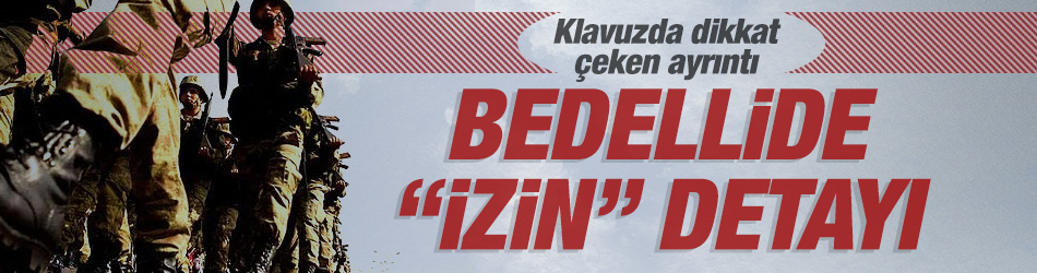 Bedelli askerlikte izin ayrÄ±ntÄ±sÄ±