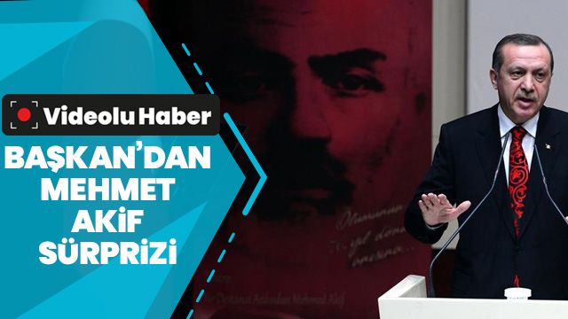 Mehmet Akif Ersoy belgeselinde Başkan Erdoğan sürprizi