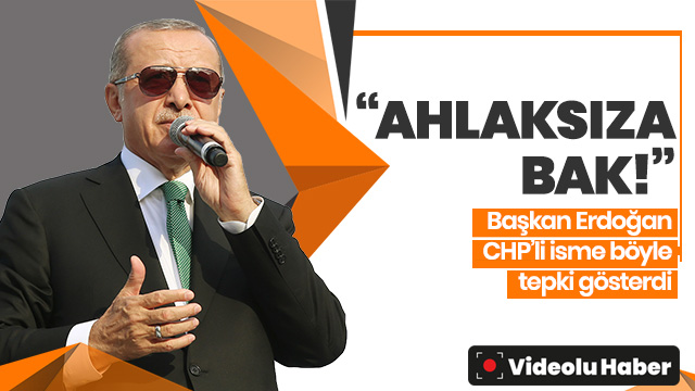 Başkan Erdoğan'dan CHP'ye çok sert tepki