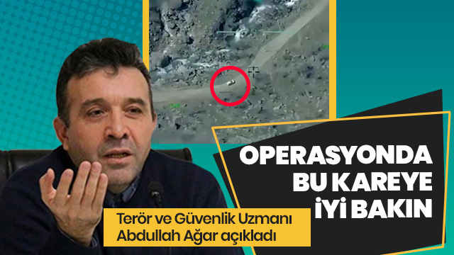 Abdullah Ağar, operasyondaki en önemli unsuru açıkladı 