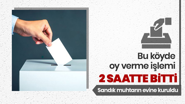 Bu köyde oy verme işlemi 2 saatte bitti 